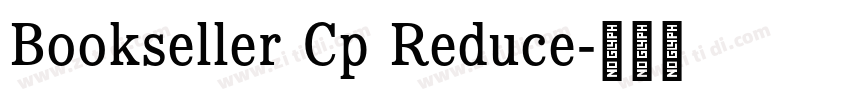 Bookseller Cp Reduce字体转换 Bookseller Cp Reduce字体转换
